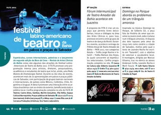 filte 2011                                                                        8ª edição                               estreia
                                                                                  Fórum Intermunicipal                    Domingo no Parque
                                                                                  de Teatro Amador da                     aborda os problemas
                                                                                  Bahia acontece em                       de um triângulo
                                                                                  Juazeiro                                amoroso

       festival                                                                   A proposta do FITA é criar um es-
                                                                                  paço que permita livres desco-
                                                                                  bertas, trocas e diálogos na área
                                                                                                                          Inspirada na música Domingo no
                                                                                                                          Parque, de Gilberto Gil, a peça
                                                                                                                          fala da história de amor que en-
                           latino-americano
       de
                  teatro
                                                                                  das Artes Cênicas e, para isso,         volve os jovens José, João e Juliana
                                                                                  promove encontro entre grupos de        num triângulo amoroso. A disputa
                                                                   da             teatro e de dança do Brasil. Duran-
                                                                                  te o evento, acontece a entrega do
                                                                                                                          dos dois rapazes pelo amor da
                                                                                                                          moça tem como cenário a cidade
                                                                   Bahia          Prêmio Anual de Teatro Amador da        de Salvador, motivo pelo qual o
                   em palcos e praças de Salvador                                 Bahia – PATA 2011, nas categorias       texto de Leandro Rocha foi escri-
                                                                                  Adulto – Troféu Jorge Ravine e In-      to em “baianês”, com o objetivo
                                                                                  fantil – Troféu Nielson dos Anjos,      de valorizar o vocabulário local.
       Espetáculos, cursos internacionais, palestras e o lançamento               às quais concorrem 16 espetácu-         A montagem, dirigida por Marcos
       da segunda edição da Boca de Cena – Revista de Artes Cênicas               los selecionados. Confira progra-       Oliveira, traz no elenco os atores
       da Bahia: estas são algumas das atrações do Festival Latino-               mação completa no site. o Centro        Anderson Grillo, Leandro Rocha e
       -Americano de Teatro da Bahia 2011. O FILTE promove uma pro-               de Cultura João Gilberto (Juazeiro) q   Marli Souza. o Café Teatro Sitorne
       gramação intensa para artistas, diretores, pesquisadores,                  16/9 a 24/9 $ Grátis t 74 3611-4322/    q 9/9 a 25/9, sex a dom, 20h $ 20 e
       acadêmicos e estudantes de teatro que inclui, ainda, uma Roda              9261-9979 s www.wix.com/uacrmta/        10 t 71 3347-7089 r Cia. de Teatro O
       Baiana de Dramaturgia Teatral. Durante os dez dias do evento,              teatro r Rede do Movimento de Teatro    Cidadão de Papel
       acontecem mais de 20 apresentações em palcos e praças públi-               Amador da bahia
       cas de Salvador, com participação de grupos teatrais nacionais
       e internacionais, de países como México, Colômbia, Chile, Ar-
       gentina e Uruguai. A ideia é promover uma interação entre os ar-
       tistas brasileiros com os vindos do exterior, beneficiando todo o
       público local. Confira programação completa no site do FILTE.o
       Teatros: Castro Alves, Gamboa, Martim Gonçalves, Vila Velha, Espaço
       Cultural barroquinha; Praças públicas de Salvador q 2/9 a 11/9 $ 10 e 5
       (nos teatros); Grátis (nas praças) t 71 8809-1092 s www.filte.com.br r
       Carranca Produções Artísticas/ Oco Teatro Laboratório
                                                                                                                                              alessandra nohvais


44 o onde q quando $ quanto t tel s site @                e-mail   r realização                                                               TEATRO    T 45
 