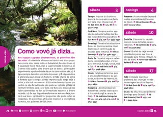 ditados
                                                                                           sábado                      3         domingo                     4
                                                                                         Tempo Inquice da bandeira             Presente A comunidade Oxumaré
                                                                                         branca é celebrado com festa          realiza a cerimônia do Presente
                                                                                         em Vera Cruz (Itaparica). o           de Oxum. o Ilê Axé Oxumaré q 4/9,
                                                                                         Ilê A xé Omin Dá q 3/9, 8h t 71       16h t 71 3237-2859
                                                                                         3248-3891
                                                                                         Oyá Mesi Terreiro realiza ses-
                                                                                         são do caboclo Sultão das Ma-
                                                                                                                                 sábado                    10
                                                                                         tas e atendimento ao público. o
                                                                                         Oyá Mesi q 3/9, 17h t 71 3397-2330    Omin Da O terreiro faz cerimô-
                                                                                                                               nia com mesa de frutas para os
                                                                                         Dewalegi Terreiro localizado em
                                                                                                                               caboclos. o Ilê Axé Omin Dá q 10/9,
                                                                                         Baixa de Quintas realiza ritual
                                                                                                                               16h t 71 3248-3891

                        Como vovó já dizia...
                                                                                         festivo com confirmação de
                                                                                         equede para Iemanjá. o Ilê Axé        Oxossi O orixá da caça recebe
cultos afro




                                                                                         Dewalegi q 3/9 t 71 3382-2332         convidados para a sua festa e
                        Nos espaços sagrados afrobrasileiros, os provérbios têm                                                obrigação para Tempo e Ogum, na
                                                                                         Omin Da Terreiro segue o calen-
                        seu valor. A sabedoria africana se traduz nos ditos popu-                                              Ilha de Maré. o Terreiro de Odé (Ilha
                                                                                         dário com celebrações e festa
                        lares entre nós, como indica o babalorixá Geraldo Jinan: 1)                                            de Maré) q 10/9, 20h
                                                                                         para Iemanjá, Xangô, Iansã, Obá
                        A igualdade não é fácil, mas a superioridade é dolorosa. 2)      e Euá. o Ilê Axé Omin Da q 3/9,

                                                                                                                                                           17
                        O vento não quebra uma árvore que se dobra. 3) Ninguém           19h t 71 3248-3891
                        experimenta a profundidade de um rio com os dois pés. 4) A                                               sábado
                        água sempre descobre um meio de passar. 5) É a água calma        Oxum Celebração festiva para
                        e silenciosa que afoga um homem. 6) Não chame de selva           o orixá da fertilidade e da vai-      Ibêji Entidade espiritual
                        a floresta que o abriga. 7) Não importa quão longa seja a        dade, no bairro da Federação.         protetora das crianças recebe
                        noite, o dia virá certamente. 8) O conhecimento é como um        o Ilê Axé Oxumaré q 3/9, 21h t 71     homenagem em ritual festivo.
                                                                                         3237-2859
                        jardim: se não for cultivado, não pode ser colhido. 9) Não há                                          o Ilê Axé Omin Dá q 17/9, 14h t 71
                        nenhum remédio para curar ódio. 10) Nunca se esqueça das         Itaparica A comunidade de             3248-3891
                        lições aprendidas na dor. 11) O machado esquece; a árvore        Amoreiras convida todos para          Oxalá Na ilha, festa do primeiro
                        recorda. 12) Se sua língua transformar-se em uma faca, cor-      a festa de Xangô e caruru de          domingo para Oxalufã. o Ilê
                        tará sua boca. 13) Quem faz perguntas não pode evitar as         Ibeji. o Ilê Asé baba Ominguian
                                                                                                                               Asé Orisanla J’Omi q 17/9, 20h
                        respostas. Os provérbios africanos inspiram a inteligência       q 3/9, 22h; 4/9, 15h; 5/9, 20h t 71   t 71 3495-6304
                        humana, nas palavras de Odé Jinan.                               3631-3340



              74 o onde q quando $ quanto t tel s site @         e-mail   r realização                                                        CULTOS AFRO    A 75
 
