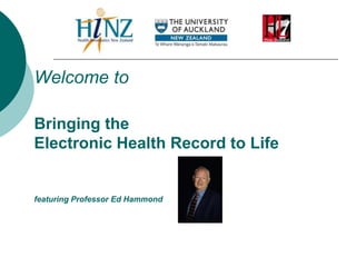 Welcome to

Bringing the
Electronic Health Record to Life


featuring Professor Ed Hammond
 