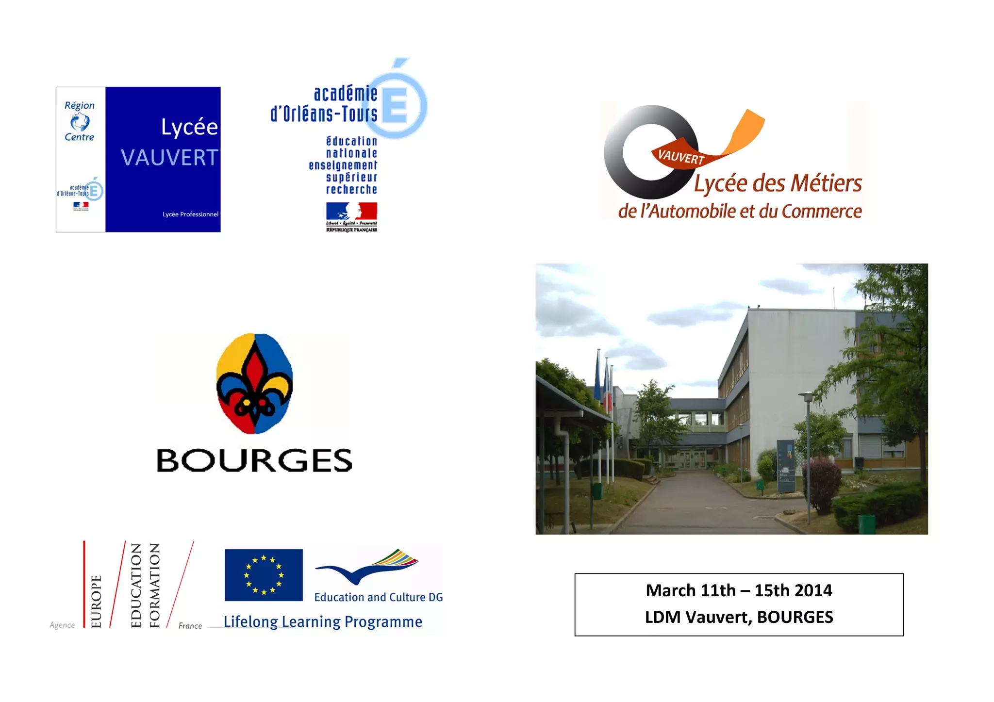 March 11th – 15th 2014
LDM Vauvert, BOURGES