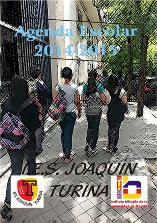 I.E.S. JOAQUÍN
TURINA
Agenda Escolar
2014-2015
 
