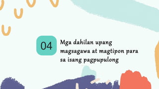 04
Mga dahilan upang
magsagawa at magtipon para
sa isang pagpupulong
 