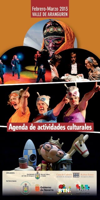 Febrero-Marzo 2013
         VALLE DE ARANGUREN




Agenda de actividades culturales
 