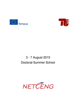 3 - 7 August 2015
Doctoral Summer School
 