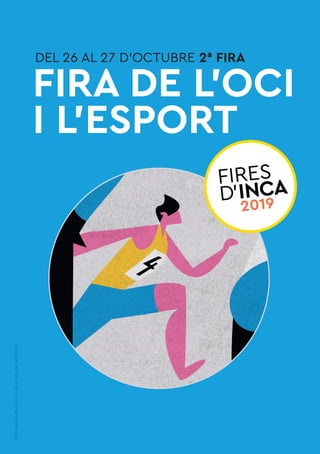 DEL 26 AL 27 D'OCTUBRE 2ª FIRA
FIRA DE L’OCI
I L’ESPORT
Firesdeclaradestradicionalsel1924perAlfonsXIII
 