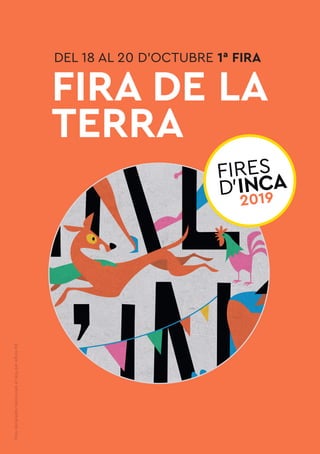 DEL 18 AL 20 D'OCTUBRE 1ª FIRA
FIRA DE LA
TERRA
Firesdeclaradestradicionalsel1924perAlfonsXIII
 