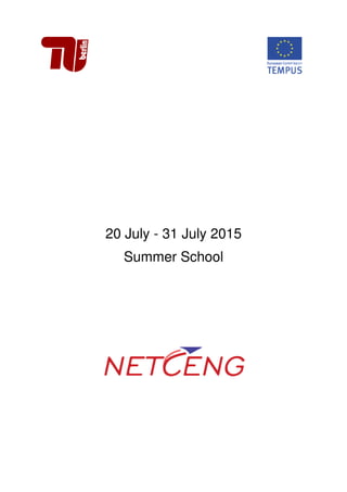 20 July - 31 July 2015
Summer School
 