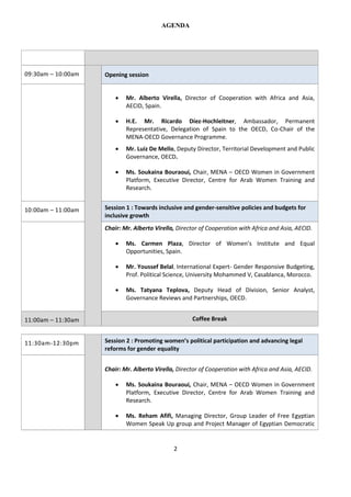 2
AGENDA
0 9 : 3 0 – 1 0 : 0 0 h Opening session
 Mr. Alberto Virella, Director of Cooperation with Africa and Asia,
AECI...