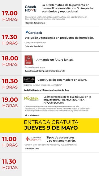 La problemática de la posventa en
desarrollos inmobiliarios. Su impacto
económico y reputacional.
Damian Tabakman
17.00
HO...