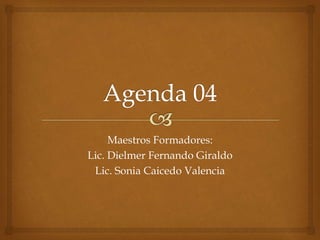Maestros Formadores: 
Lic. Dielmer Fernando Giraldo 
Lic. Sonia Caicedo Valencia 
 