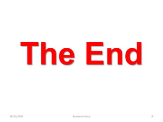The End08/20/200919Residents Voice