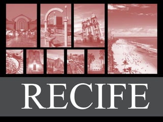 RECIFE
 