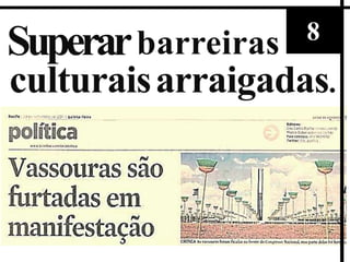 8
Superar barreiras
culturais arraigadas.
 