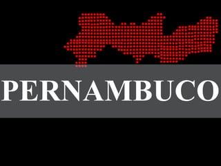 PERNAMBUCO
 