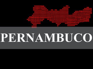 PERNAMBUCO
 