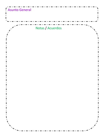 Asunto General
Notas / Acuerdos
 