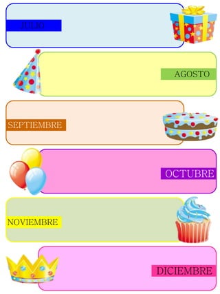 JULIO
AGOSTO
SEPTIEMBRE
OCTUBRE
NOVIEMBRE
DICIEMBRE
 