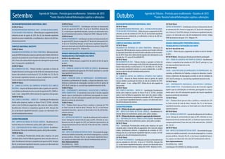 Outubro
MICROEMPREENDEDOR INDIVIDUAL (MEI)
20/10 (3ª feira)
MICROEMPREENDEDOR INDIVIDUAL (MEI) - SISTEMA DE RECOLHIMEN-
TO EM VALORES FIXOS MENSAIS - Último dia para o pagamento do DAS,
referente ao mês de setembro de 2015. Dia 20, não havendo expediente
bancário no prazo estabelecido, o recolhimento se dará no dia útil ime-
diatamenteposterior.
SIMPLES NACIONAL (ME/EPP)
15/10 (5ª feira)
PAgAMENTO DA DIFERENçA DE CARgA TRIbUTáRIA - Diferencial de
alíquotadeICMSdevidopelasempresasoptantespeloSimplesreferente
àsaquisiçõesdeprodutosdeoutrosEstadosrealizadasnomêsdesetem-
bro de 2015. Prazo: até o último dia do segundo mês subsequente ao da
entrada(Art.115,incisoXV-AdoRICMS/SP).
20/10 (3ª feira)
RECOLHIMENTO DO DAS - Tributos devidos e apurados na forma do
Simples Nacional a serem pagos no dia 20 do mês subsequente em que
houver sido auferida a receita bruta (LC 123, de 2006, Art. 21). Dia 20,
não havendo expediente bancário no prazo estabelecido, o recolhi-
mento se dará no dia útil imediatamente posterior.
30/10 (6ª feira)
IR - gANHO DE CAPITAL DAS EMPRESAS OPTANTES PELO SIMPLES
NACIONAL - Imposto de Renda incidente sobre os ganhos de capital
(lucros) obtidos na alienação de ativos no mês de setembro de 2015.
(DARF comum - 2 vias - código 0507). Último dia do mês seguinte ao
fato gerador.
20/10 (3ª feira)
INSS (SIMPLES NACIONAL - ANEXO IV) - Contribuição Previdenciária
devida pelas empresas sujeitas ao Anexo IV da LC 123/06, calculada
sobre o total da folha de pagamento, bem como dos valores retidos.
Recolhimento referente à competência setembro de 2015. Atenção: Dia
20, se não houver expediente bancário, o prazo a ser observado será o
dia útil imediatamente anterior.
LUCRO PRESUMIDO
30/10 - (Último dia do mês seguinte à apuração do trimestre)
IRPJ - IMPOSTO DE RENDA DA PESSOA JURíDICA - Recolhimento tri-
mestral. Meses de recolhimento: janeiro, abril, julho e outubro.
30/10 - (Último dia do mês seguinte à apuração do trimestre)
CSLL - CONTRIbUIçãO SOCIAL SObRE O LUCRO LíqUIDO Recolhimen-
to trimestral. Meses de recolhimento: janeiro, abril, julho e outubro.
20/10 (3ª feira)
INSS - Contribuição Previdenciária devida pelas empresas em geral
calculada sobre o total da folha de pagamento, bem como dos valores
retidos. Recolhimento referente à competência de setembro de 2015.
Atenção: Dia 20, se não houver expediente bancário, o prazo a ser ob-
servado será o dia útil imediatamente anterior.
23/10 (6ª feira)
PIS/PASEP FATURAMENTO -Contribuiçãocombasenofaturamentodo
mês de setembro de 2015 (Art. 10 da Lei nº 10.637/02). Atenção: Dia
25, se não houver expediente bancário, o prazo a ser observado será o
dia útil imediatamente anterior. Código Darf: 8109 - Alíquota: 0,65%.
23/10 (6ª feira)
COFINS FATURAMENTO - Contribuiçãocombasenofaturamentodomês
de setembro de 2015. Deverá ser paga até o 25° dia do mês subsequente
(Art.10daLeinº10.637/02).Atenção:Senãohouverexpedientebancário,
o prazo a ser observado será o dia útil imediatamente anterior. Código
DARFdasempresasemgeral:2172-Alíquota:3%.
DEMAIS OBRIGAÇÕES PREVIDÊNCIÁRIAS,
TRABALHISTAS E RETENÇÕES NA FONTE
06/10 (5º dia útil do mês)
SALáRIOS - Último dia para o pagamento do salário do mês de setembro
de2015.
07/10 (4ª feira)- Atenção para feriado possivelmente prolongado
FgTS - FUNDO DE gARANTIA POR TEMPO DE SERVIçO - Recolhimento
relativo à competência de setembro de 2015. Dia 07, antecipa-se, caso
não haja expediente bancário no dia.
07/10 (4ª feira)
CAgED - CADASTRO gERAL DE EMPREgADOS E DESEMPREgADOS - En-
caminhar, ao Ministério do Trabalho, a relação de admissões, transfe-
rências e demissões de empregados ocorridas no mês de setembro de
2015. Dia 07, antecipa-se, caso não haja expediente bancário no dia.
15/10 (5ª feira)
INSS - CONTRIbUINTES INDIVIDUAIS, FACULTATIVOS E EMPREgA-
DORES DOMéSTICOS - O vencimento será no dia 15 do mês seguinte
àquele a que as contribuições se referirem, prorrogando-se o venci-
mento para o dia útil subsequente quando não houver expediente
bancário na data do vencimento.
15/10 (5ª feira)
INSS - Produtor Rural (pessoa física e jurídica) e retenção de 11%
na fonte (cessão de mão de obra). Atenção: Dia 15, se não houver
expediente bancário, o prazo a ser observado será o dia útil imedia-
tamente anterior.
09/10 (6ª feira)
gPS - ENTREgA AO SINDICATO - guia de Recolhimento da Previdência
Social. Entrega de contrarrecibo da cópia da gPS, referente ao reco-
lhimento do mês de setembro de 2015, ao Sindicato representativo da
categoria profissional. Prazo: Até o dia 10 de cada mês (Dec. 3.058/99,
Art. 225, V).
20/10 (3ª feira)
IRRF - IMPOSTO DE RENDA RETIDO NA FONTE - Descontado dos paga-
mentos do trabalho assalariado, sem vínculo empregatício, e a outras
pessoas jurídicas. Atenção: Dia 20, se não houver expediente bancá-
rio, o prazo a ser observado será o dia útil imediatamente anterior.
Data: Quinzenalmente
PIS/COFINS/CSLL - FONTE
Contribuições PIS/COFINS/CSLL Retidas na Fonte.
Agenda de Tributos - Previsão para recolhimento - Outubro de 2015
*Fonte: Receita Federal/Informações sujeitas a alterações
Agenda de Tributos - Previsão para recolhimento - Setembro de 2015
*Fonte: Receita Federal/Informações sujeitas a alteraçõesSetembro
MICROEMPREENDEDOR INDIVIDUAL (MEI)
21/09 (2ª feira)
MICROEMPREENDEDOR INDIVIDUAL (MEI) - SISTEMA DE RECOLHIMEN-
TO EM VALORES FIXOS MENSAIS - Último dia para o pagamento do DAS,
referente ao mês de agosto de 2015. Dia 20, não havendo expediente
bancário no prazo estabelecido, o recolhimento se dará no dia útil ime-
diatamenteposterior.
SIMPLES NACIONAL (ME/EPP)
15/09 (3ª feira)
PAgAMENTO DA DIFERENçA DE CARgA TRIbUTáRIA -Diferencialdealí-
quotadeICMSdevidopelasempresasoptantespeloSimplesreferenteàs
aquisiçõesdeprodutosdeoutrosEstadosrealizadasnomêsdeagostode
2015.Prazo:atéoúltimodiadosegundomêssubsequenteaodaentrada
(Art.115,incisoXV-AdoRICMS/SP).
21/09 (2ª feira)
RECOLHIMENTO DO DAS - Tributos devidos e apurados na forma do
Simples Nacional a serem pagos no dia 20 do mês subsequente em que
houver sido auferida a receita bruta (LC 123, de 2006, Art. 21). Dia 20,
não havendo expediente bancário no prazo estabelecido, o recolhi-
mento se dará no dia útil imediatamente posterior.
30/09 (4ª feira)
IR - gANHO DE CAPITAL DAS EMPRESAS OPTANTES PELO SIMPLES
NACIONAL -ImpostodeRendaincidentesobreosganhosdecapital(lu-
cros)obtidosnaalienaçãodeativosnomêsdeagostode2015.(DARFco-
mum-2vias-código0507).Últimodiadomêsseguinteaofatogerador.
18/09 (6ª feira)
INSS (SIMPLES NACIONAL - ANEXO IV) - Contribuição Previdenciária
devida pelas empresas sujeitas ao Anexo IV da LC 123/06, calculada
sobre o total da folha de pagamento, bem como dos valores retidos.
Recolhimento referente à competência agosto de 2015. Atenção: Dia
20, se não houver expediente bancário, o prazo a ser observado será o
dia útil imediatamente anterior.
LUCRO PRESUMIDO
IRPJ - IMPOSTO DE RENDA DA PESSOA JURíDICA - Recolhimento tri-
mestral. Meses de recolhimento: janeiro, abril, julho e outubro.
CSLL - CONTRIbUIçãO SOCIAL SObRE O LUCRO LíqUIDO Recolhimen-
to trimestral. Meses de recolhimento: janeiro, abril, julho e outubro.
18/09 (6ª feira)
INSS - Contribuição Previdenciária devida pelas empresas em geral
calculadasobreototaldafolhadepagamento,bemcomodosvaloresre-
tidos.Recolhimentoreferenteàcompetênciadeagostode2015.Atenção:
Dia20,senãohouverexpedientebancário,oprazoaserobservadoserá
o dia útil imediatamente anterior.
25/09 (6ª feira)
PIS/PASEP FATURAMENTO - Contribuição com base no faturamento
do mês de agosto de 2015 (Art. 10 da Lei nº 10.637/02). Atenção: Dia
25, se não houver expediente bancário, o prazo a ser observado será o
dia útil imediatamente anterior. Código Darf: 8109 - Alíquota: 0,65%.
25/09 (6ª feira)
COFINS FATURAMENTO - Contribuiçãocombasenofaturamentodomês
deagostode2015.Deveráserpagaatéo25°diadomêssubsequente(Art.
10 da Lei nº 10.637/02). Atenção: Se não houver expediente bancário, o
prazoaserobservadoseráodiaútilimediatamenteanterior.CódigoDARF
dasempresasemgeral:2172-Alíquota:3%.
DEMAIS OBRIGAÇÕES PREVIDÊNCIÁRIAS,
TRABALHISTAS E RETENÇÕES NA FONTE
05/09 (5º dia útil do mês)
SALáRIOS - Último dia para o pagamento do salário do mês de agosto
de 2015.
04/09 (6ª feira)
FgTS - FUNDO DE gARANTIA POR TEMPO DE SERVIçO - Recolhimento
relativo à competência de agosto de 2015. Dia 07, antecipa-se, caso não
haja expediente bancário no dia.
04/09 (6ª feira)
CAgED - CADASTRO gERAL DE EMPREgADOS E DESEMPREgADOS -
Encaminhar, ao Ministério do Trabalho, a relação de admissões, trans-
ferências e demissões de empregados ocorridas no mês de agosto de
2015. Dia 07, antecipa-se, caso não haja expediente bancário no dia.
15/09 (3ª feira)
INSS - CONTRIbUINTES INDIVIDUAIS, FACULTATIVOS E EMPREgA-
DORES DOMéSTICOS - O vencimento será no dia 15 do mês seguinte
àquele a que as contribuições se referirem, prorrogando-se o venci-
mento para o dia útil subsequente quando não houver expediente
bancário na data do vencimento.
15/09 (3ª feira)
INSS - Produtor Rural (pessoa física e jurídica) e retenção de 11%
na fonte (cessão de mão de obra). Atenção: Dia 15, se não houver
expediente bancário, o prazo a ser observado será o dia útil imedia-
tamente anterior.
10/09 (5ª feira)
gPS - ENTREgA AO SINDICATO - guia de Recolhimento da Previdência
Social. Entrega de contrarrecibo da cópia da gPS, referente ao reco-
lhimento do mês de agosto de 2015, ao Sindicato representativo da
categoria profissional. Prazo: Até o dia 10 de cada mês (Dec. 3.058/99,
Art. 225, V).
18/09 (6ª feira)
IRRF - IMPOSTO DE RENDA RETIDO NA FONTE - Descontado dos paga-
mentos do trabalho assalariado, sem vínculo empregatício, e a outras
pessoas jurídicas. Atenção: Dia 20, se não houver expediente bancá-
rio, o prazo a ser observado será o dia útil imediatamente anterior.
Data: Quinzenalmente
PIS/COFINS/CSLL - FONTE
Contribuições PIS/COFINS/CSLL Retidas na Fonte.
 