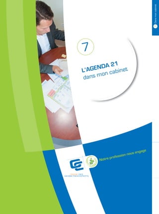 7 Dans mon cabinet
7
      N DA 21 t
L’AGE n cabine
        o
d ans m




                            ngage
                      nous e
               ession
     Notre prof
 