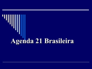 Agenda 21 Brasileira
 