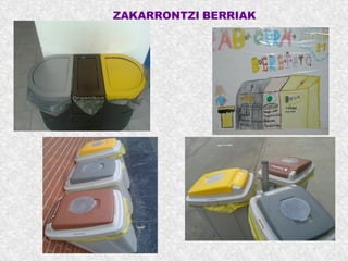 ZAKARRONTZI BERRIAK
 