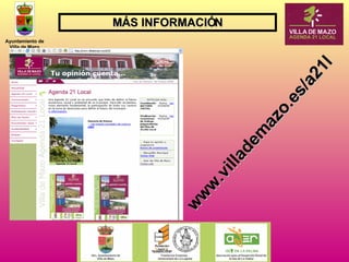 MÁS INFORMACIÓN www.villademazo.es/a21l 