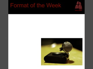 Format of the Week
 