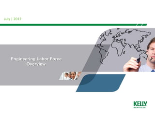 July | 2012




    Engineering Labor Force
           Overview
 