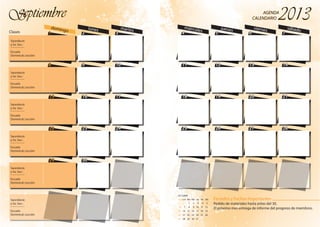 1
8
15
22
29
2 3
9 10
16 17
23 24
30
domingo lunes martesClases
SeptiembreSeptiembre
1
8
15
22
29
2 3
9 10
16 17
23 24
30
Sacerdocio
y So. Soc.:
_________
Escuela
Dominical: Lección
Sacerdocio
y So. Soc.:
_________
Escuela
Dominical: Lección
Sacerdocio
y So. Soc.:
_________
Escuela
Dominical: Lección
Sacerdocio
y So. Soc.:
_________
Escuela
Dominical: Lección
Sacerdocio
y So. Soc.:
_________
Escuela
Dominical: Lección
Sacerdocio
y So. Soc.:
_________
Escuela
Dominical: Lección
4 5 6 7
11 12 13 14
18 19 20 21
25 26 27 28
miércoles
jueves viernes sábado
AGENDA
CALENDARIO
AGENDA
CALENDARIO
4 5 6 7
11 12 13 14
18 19 20 21
25 26 27 28
OCTUBRE
1 2 3 4 5
6 7 8 9 10 11 12
13 14 15 16 17 18 19
20 21 22 23 24 25 26
27 28 29 30 31
DomLun Mar Mie Jue Vie Sáb Feriados y Fechas Importantes
Pedido de materiales hasta antes del 30.
El próximo mes entrega de informe del progreso de miembros.
 