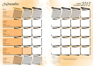 3
10
17
24
4 5
11 12
18 19
25 26
domingo lunes martesClases
NoviembreNoviembre
3
10
17
24
4 5
11 12
18 19
25 26
Sacerdocio
y So. Soc.:
_________
Escuela
Dominical: Lección
Sacerdocio
y So. Soc.:
_________
Escuela
Dominical: Lección
Sacerdocio
y So. Soc.:
_________
Escuela
Dominical: Lección
Sacerdocio
y So. Soc.:
_________
Escuela
Dominical: Lección
Sacerdocio
y So. Soc.:
_________
Escuela
Dominical: Lección
Sacerdocio
y So. Soc.:
_________
Escuela
Dominical: Lección
1 2
6 7 8 9
13 14 15 16
20 21 22 23
27 28 29 30
miércoles
jueves viernes sábado
AGENDA
CALENDARIO
AGENDA
CALENDARIO
1 2
6 7 8 9
13 14 15 16
20 21 22 23
27 28 29 30
Feriados y Fechas Importantes
25 Día de la Soberanía Nacional.
DICIEMBRE
1 2 3 4 5 6 7
8 9 10 11 12 13 14
15 16 17 18 19 20 21
22 23 24 25 26 27 28
29 30 31
DomLun Mar Mie Jue Vie Sáb
 