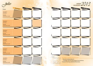 7
14
21
28
1 2
8 9
15 16
22 23
29 30
domingo lunes martesClases
JulioJulio
7
14
21
28
1 2
8 9
15 16
22 23
29 30
Sacerdocio
y So. Soc.:
_________
Escuela
Dominical: Lección
Sacerdocio
y So. Soc.:
_________
Escuela
Dominical: Lección
Sacerdocio
y So. Soc.:
_________
Escuela
Dominical: Lección
Sacerdocio
y So. Soc.:
_________
Escuela
Dominical: Lección
Sacerdocio
y So. Soc.:
_________
Escuela
Dominical: Lección
Sacerdocio
y So. Soc.:
_________
Escuela
Dominical: Lección
3 4 5 6
10 11 12 13
17 18 19 20
24 25 26 27
31
miércoles
jueves viernes sábado
AGENDA
CALENDARIO
AGENDA
CALENDARIO
3 4 5 6
10 11 12 13
17 18 19 20
24 25 26 27
31
Feriados y Fechas Importantes
9 Día de la Independencia.
15 Entregar informe del progreso de miembros.
Próximo mes hay auditorías financieras.
AGOSTO
1 2 3
4 5 6 7 8 9 10
11 12 13 14 15 16 17
18 19 20 21 22 23 24
25 26 27 28 29 30 31
DomLun Mar Mie Jue Vie Sáb
 