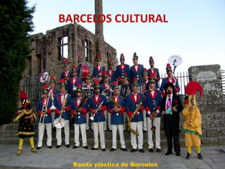 BARCELOS CULTURAL Banda plástica de Barcelos 