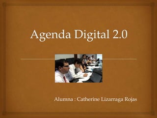 Alumna : Catherine Lizarraga Rojas

 