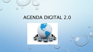 AGENDA DIGITAL 2.0
 
