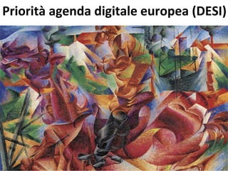Priorità agenda digitale europea (DESI)
 