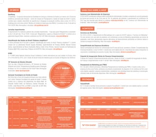 data horário nome curso título banca de professores
07/04 14:00 às 17:00
ANNA LUIZA
CARVALHIDO
CMNED
O ESTIGMA E O PODER DO CONHEICMENTO:
UM ESTUDO SOBRE A OPERAÇÃO CENTRO
LEGAL DE 2012
Orientadora MAÍRA ROCHA MACHADO
SÉRGIO SALOMÃO SHECAIRA
VERA DA SILVA TELLES
RENATO SÉRGIO DE LIMA
08/04 13:00 às 16:00
Frederico Silva
Bastos
CMNED
TRANSPARÊNCIA FISCAL INTERNACIONAL
E ADMINISTRAÇÃO TRIBUTÁRIA EM REDE:
O SISTEMA REGULATÓRIO E PRÁTICO DO
INTECÂMBIO DE INFORMAÇÕES TRIBUTÁRIAS
NO BRASIL E OS DIREITOS E GARANTIAS
FUNDAMENTAIS DOS CONTRIBUINTES
Orientadora LUCIANA GROSS SIQUEIRA CUNHA
HELOISA ESTELLITA
EURICO MARCOS DINIZ DE SANTI
SERGIO ANDRÉ ROCHA GOMES DA SILVA
09/04 15:00 às 18:00 DANIEL LEIB ZUGMAN CMNED
PROCESSO DE CONCRETIZAÇÃO
NORMATIVA E DIRERITO TRIBUTÁRIO:
TRANSPARÊNCIA, JUSTIFICÇÃO E ZONAS
DE AUTARQUIA DO SIGILO FISCAL
Orientador DIMITRIOS DIMOULIS
EURICO MARCOS DINIZ DE SANTI
JOSÉ RODRIGO RODRIGUEZ
11/04 16:30 às 19:30
Vivian Maria
Pereira Ferreira
CMNED
ECONOMIA SOLIDÁRIA, MICROFINANÇAS E
PLURALISMO JURÍDICO - UM ESTUDO DE
CASO SOBRE A REDE BRASILEIRA DE BANCOS
COMUNITÁRIOS DE DESENVOLVIMENTO
Orientador MARIO GOMES SCHAPIRO
PAUL ISRAEL SINGER
JOSÉ EDUARDO CAMPOS DE OLIVEIRA FARIA
data horário nome curso título banca de professores
08/04 14:00 às 18:00 FERNANDO CARVALHAES BARBI CDNNEE
TRÊS ENSAIOS SOBRE POLÍTICA
MONETÁRIA E CRÉDITO
Orientador PEDRO LUIZ VALLS PEREIRA
PAULO PICCHETTI
EMERSON FERNANDES MARÇAL
EURILTON ALVES ARAÚJO JÚNIOR
dissertações
tese
SAIBA MAIS SOBRE A EAESP
Conversa com Administrador de Empresas
A FGV-EAESP convida para conhecer sobre a profissão do Administrador e também a proposta do curso de graduação
da escola que ocorrerá no dia 9 de maio às 15h. As palestras são gratuitas e apresentadas por professores da
FGV. Faça sua inscrição pela internet no endereço www.fgv.br/eaesp no link “Conversa com Administrador de
Empresas”. Mais informações: coordcg@fgv.br
AGENDA EAESP é uma publicação da DCM - Divisão de Comunicação e Marketing da FGV-EAESP
Havendo qualquer divergência com relação às informações, por favor entre em contato com o responsável pelo
evento. Para divulgação de eventos da FGV-EAESP neste informativo semanal, envie um e-mail para: dcm@fgv.br
Em Breve
Qualihosp
O QualiHosp – Congresso Internacional de Qualidade em Serviços e Sistemas de Saúde é um evento com 16 anos de
existência, promovido pelo GVsaúde – Centro de Estudos em Planejamento e Gestão de Saúde da EAESP. O evento
contribui para o debate, intercâmbio de experiências e divulgação da produção científica sobre o tema. Em 2014 o
Qualihosp terá como tema central “Modelos de Gestão da Saúde para este Milênio” e acontece no dia 14 de abril na
FGV-EAESP. Mais informações e inscrições: site.qualihosp.com.br
Jornadas Impertinentes
O departamento FSJ realizará a palestra das Jornadas Impertinentes - “Copa para quem? Megaeventos e sociedade”
no dia 15 de abril das 11h às 12h30. O tema será “Megaeventos: Legado ou Violação de Direitos?” e contará com a
palestrante Raquel Rolnik, urbanista e professora da FAU-USP. Mais informações: rosa.vieira@fgv.br
Classificação dos fundos no Brasil: Podemos simplificar?
O GVcef promoverá dia 24 de abril a palestra “Classificação dos fundos no Brasil: Podemos simplificar?”. O evento
contará com os palestrantes Ricardo Augusto Mizukawa, Superintendente de Produtos (BRAM); Marcelo Ferreira
Santos, Superintendente de Riscos (Santander); Marcus André Cortez Pinheiro, Gerente Executivo de Distribuição de
Produtos (BBDTVM) e Samy Dana, Professor da EESP/FGV. Mais informações: cef-gv@fgv.br
EFMD
O 1st
EFMD Global Network Americas Annual Conference é evento internacional que será sediado na Escola, entre
27 e 29 de Abril de 2014, com o intuito de discutir temas de relevância para as Escolas de Negócios das Américas.
18º Semestre de Debates GVsaúde
Dia 6 de maio o GVsaúde promoverá o 18º Semestre de Debates
GVsaúde com o tema “Perspectivas da Assistência para a População
de Idosos” às 19:15 no Auditório da FGV-EAESP. Mais informações
e inscrições: www. fgv.br/gvsaude
Inovação Tecnológica em Gestão de Saúde
Dia 28 de maio o Forum de Inovação promoverá uma mesa redonda
com o tema “Inovação Tecnológica em gestão de Saúde”. O evento
contará com a presença dos palestrantes Ana Maria Malik, do
GVsaúde; Antônio Britto, da Interfarma; Clarisse Petramale, da
Conitec; Josão Massud Filho, do SBMF e Jorge Kalil, da USP. Mais
informações: forumdeinovacao@fgv.br
DESTAQUES
Yunus&Youth
Em 11 de abril o Conexão Social promoverá a palestra Yunus&Youth. O evento tem como objetivo explicar o conceito
de negócios sociais. Mais informações: conexao.social.gv@gmail.com
aconteceu
Carreiras em Marketing
De 31/03 a 04/04, o Departamento de Mercadologia com a apoio do CECOP realizou o “Carreiras em Marketing”.
Foi uma semana com uma série de palestras com profissionais da área de Marketing apresentadas aos alunos da
graduação, onde foram apresentadas algumas alternativas de desenvolvimento profissional em diversos setores e
campos de atuação de Marketing. Mais informações: mcd@fgv.br
Competitividade das Empresas Brasileiras
Dando continuidade aos eventos de Comemoração dos 60 anos da Escola, aconteceu o Debate: Competitividade das
Empresas Brasileiras, no dia 4 de Abril. O evento teve como objetivo discutir a importância dos países emergentes no
crescimento e estabilidade da economia mundial. Mais informações: diretoria.eaesp@fgv.br
Coquetel de Inauguração: Núcleo de Finanças Comportamentais
O Núcleo de Finanças Comportamentamentais promoveu, através do GVcef, o coquetel de inauguração do Núcleo
de Finanças Comportamentais no dia 01 de abril. Mais informações: cbfc@fgv.br
Planejamento de Marketing para PMES
Em 3 de abril o GVcenn promoveu o Workshop Planejamento de marketing para PMES. O evento contou com a
presença de Ana Lúcia Fontes, professora de ambiente empreendedor do programa 10 mil mulheres da FGV e teve
como objetivo capacitar o pequeno empreendedor a estabelecer uma estratégia básica de marketing e comunicação,
utilizando todas as ferramentas disponíveis. Mais informações: cenn@fgv.br
vocÊ sabia?
Que o Economíadas é o melhor
evento universitário esportivo
brasileiro? São oito faculdades
participantes e quatro dias de jogos!
Participe! Mais informações: Associação
Atlética Acadêmica Getulio Vargas:
nicbenet@gmail.com
destaque
dia evento local horário departamento contato
11/04 Yunus&Youth Sala 906 11:00 - 13:00 CONEXÃO SOCIAL CONEXAO.SOCIAL.GV@GMAIL.COM
 