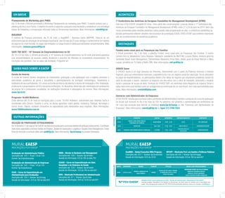 DATA HORÁRIO NOME CURSO TÍTULO BANCA DE PROFESSORES
06/05 14:00 às 18:00
MARCELO GONÇALVES DA
SILVA FONSECA
CDNNEE
ESSAYS ON THE CREDIT CHANNEL
OF MONETARY POLICY: A CASE
STUDY FOR BRAZIL
ORIENTADOR PEDRO LUIZ VALLS PEREIRA
EMERSON FERNANDES MARÇAL
MARCELO KFOURY MUINNHOS
CARLOS EDUARDO SOARES GONÇALVES
DISSERTAÇÃO
EM BREVE
Planejamento de Marketing para PMES
Em 12 de maio o GVcenn promoverá o Workshop Planejamento de marketing para PMES. O evento contará com a
presença de Ana Lúcia Fontes. O objetivo do evento é capacitar o pequeno empreendedor a estabelecer uma estratégia
básica de marketing e comunicação utilizando todas as ferramentas disponíveis. Mais informações: cenn@fgv.br
BUGAMAP
O Instituto de Finanças promoverá, dia 15 de maio, o bugaMAP – Business Game MAPFRE. Trata-se de um
estimulante jogo de simulação de estratégia empresarial, que há mais de 25 anos divulga o conhecimento em matéria
de seguros em nível mundial. As vagas são limitadas e a carga horária é válida para atividades complementares. Mais
informações: vanessa.gomes@fgv.br
SAVE THE DATE - 10ª Semana do Empreendedorismo na GV
De 19 a 23 de maio, o GVcenn promoverá, a 10ª Semana do Empreendedorismo na GV onde promoverá palestras
com empreendedores de sucesso, painéis temáticos e assuntos de interesse do ecossistema empreendedor. As
inscrições são gratuitas, mas as vagas são limitadas. Programe-se!
SAIBA MAIS SOBRE A EAESP
Escola de Inverno
A Escola de Inverno oferece disciplinas de nivelamento, graduação e pós-graduação com o objetivo promover o
intercâmbio acadêmico de ponta e possibilitar o aperfeiçoamento da formação metodológica, matemática e
estatística de seus participantes. Os cursos da Escola de Inverno são abertos a alunos de Graduação e Pós-Graduação,
professores e pesquisadores da GV e de outras Instituições. As disciplinas oferecidas são ministradas por professores
da própria GV e professores convidados, de instituições brasileiras e estrangeiras de renome. Mais informações:
www.fgv.br/ei
Programa 10.000 Mulheres
Estão abertas até 20 de maio as inscrições para o curso “10.000 mulheres”, patrocinado pela Goldman Sachs e
coordenado pelo GVcenn. Durante o curso, as alunas aprendem sobre gestão, marketing, finanças, tecnologia e
outros temas. Depois, recebem consultoria de especialistas para desenvolver seus negócios. Mais informações:
www.10000mulheres.com.br
OUTRAS INFORMAÇÕES
SELEÇÃO DE PROFESSOR EXTRACARREIRA
De15deabrila11demaioaFGV-EAESPreceberáinscriçõesparaoprocessoseletivodeprofessorextracarreira.Oprofessor
deve estar capacitado a lecionar Gestão de Projetos, Gestão de Operações e Logística e Supply Chain Management. Enviar
ficha de inscrição e currículo lattes para poi@fgv.br. Mais informações: fgv.br/eaesp na sessão Destaques.
AGENDA EAESP é uma publicação da DCM - Divisão de Comunicação e Marketing da FGV-EAESP
Havendo qualquer divergência com relação às informações, por favor entre em contato com o responsável pelo
evento. Para divulgação de eventos da FGV-EAESP neste informativo semanal, envie um e-mail para: dcm@fgv.br
DESTAQUES
Fundos como canal para as Poupanças das Famílias
O GVcef promoverá, dia 7 de maio, a palestra Fundos como canal para as Poupanças das Famílias. O evento
contará com os debatedores Carlos Massaru Takahashi, presidente da BBDTVM; Luciane Ribeiro, diretoria geral da
Santander Brasil Asset Management; Domósthenes Madureira Pinho Neto, diretor geral da Brasil Warrant e Mara
Luquet, jornalista da TV Globo e Rádio CBN. Mais informações: cef-gv@fgv.br
CHOICE Game
O CHOICE Game é um jogo exclusivo da Artemisia, desenvolvido com o apoio da Potencia Ventures e Instituto
Inspirare, para que universitários vivenciem a experiência de criar um negócio social em educação. Ao se colocarem
no papel de empreendedores, os participantes devem criar ideias de negócio que solucionem problemas sociais do
setor da educação e depois, avaliarem os negócios uns dos outros com o olhar de investidor, analisando o impacto
social e potencial de escala da ideia. Participe do CHOICE DAY, um workshop sobre Negócios de Impacto Social e
saiba mais como você também pode ser protagonista na construção de um novo Brasil, com mais oportunidades para
todos. Mais informações: contato@jpfgv.com
Conversa com Administrador de Empresas
A FGV-EAESP convida para conhecer sobre a profissão do Administrador e também a proposta do curso de graduação
da escola que ocorrerá no dia 9 de maio às 15h. As palestras são gratuitas e apresentadas por professores da
GV. Faça sua inscrição pela internet no endereço www.fgv.br/eaesp no link “Conversa com Administrador de
Empresas”. Mais informações: coordcg@fgv.br ou ligue (11) 3799-7824
ACONTECEU
1ª Conferência das Américas da European Foundation for Management Development (EFMD)
Este ano a FGV-EAESP completa 60 Anos. Como parte das comemorações, a escola sediou a 1ª Conferência das
Américas da European Foundation for Management Development (EFMD), entre 27 e 29 de abril de 2014. Além das
trocas promovidas pelas sessões plenárias e pelos painéis (veja programação no site), a conferência possibilitou às
escolas participantes obterem detalhes dos processos de acreditação EQUIS, EPAS e EDAF que conferem importante
selo de reconhecimento de excelência acadêmica.
DESTAQUE
DIA EVENTO LOCAL HORÁRIO DEPARTAMENTO CONTATO
07/05
FUNDOS COMO CANAL PARA AS
POUPANÇAS DAS FAMÍLIAS
SALÃO NOBRE 19:00 - 21:00 GVCEF CEF-GV@FGV.BR
08/05 CHOICE DAY SALA 1208 17:30 - 18:30 JÚNIOR PÚBLICA CONTATO@JPFGV.COM
09/05 CONVERSA COM ADMINISTRADOR DE EMPRESAS À DEFINIR 15:00 - 16:00
COORDENADORIA DE
GRADUAÇÃO
COORDCG@FGV.BR
Graduação em Administração Pública
Inscrições até: 14/5 | Prova: 1/6 às 7:45
Acesse: fgv.br/graduacaoap
Graduação em Administração de Empresas
Inscrições até: 14/5 | Prova: 1/6 às 7:45
Acesse: fgv.br/graduacao
CEAG – Curso de Especialização em
Administração para Graduados
Inscrições até: 13/6 | Acesse: fgv.br/ceag
Sessão de Informação: 12/5 às 19h na sala 604
MURAL EAESP
INSCRIÇÕES FGV-EAESP
MBM – Master in Business and Management
Inscrições até: 13/6 | Acesse: fgv.br/mbm
Sessão de Informação: 5/5 às 19h na sala 703
CEAHS – Curso de Especialização em Adm.
Hospitalar e de Sistemas de Saúde
Inscrições até: 13/6 | Acesse: fgv.br/ceahs
Sessão de Informação: 12/5 às 19h na sala 801
MPA – Mestrado Profissional em Administração
Inscrições até: 3/7 | Acesse: fgv.br/mpa
Sessão de Informação: 24/4 às 19:30 na sala 601
OneMBA – Global Executive MBA Program
Inscrições até: 25/7 | Acesse: fgv.br/onemba
Sessão de Informação: 22/5 às 19:30
MPGPP – Mestrado Prof. em Gestão e Políticas Públicas
Inscrições até: 9/5 | Acesse: fgv.br/mpgpp
Sessão de Informação: 5/5 às 19h na sala 807
MURAL EAESP
INSCRIÇÕES FGV-EAESP
 