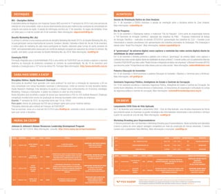 ACONTECEU 
Sessão de Orientação Eletiva de Case Analysis 
Em 11 de novembro o CEDEA promoveu a sessão de orientação sobre a disciplina eletiva de Case Analysis. 
Mais informações: cedea@fgv.br 
Dia da Pesquisa 
Em 12 de novembro o GVpesquisa realizou o tradicional “Dia da Pesquisa”. Como parte da programação tivemos 
o ”XXI Seminário de Iniciação Científica”, exposição dos trabalhos do PIBIC – Programa Institucional de Bolsas 
de Iniciação Científica – realizadas no período 2013/2014, apresentação dos trabalhos do CLIU – Conexão Local 
Interestadual e sessões simultâneas com apresentações dos trabalhos premiados da Graduação, Pós Graduação e 
debate sobre “Brasil Pós-Eleições”. Mais informações: isolete.rogeski@fgv.br 
A “governança” do universo digital: como capturar o conteúdo das redes sociais digitais diante da 
volatilidade do atual contexto? 
Em 12 de novembro o GVredes promoveu a palestra com o tema A “governança” do universo digital: como capturar o 
conteúdo das redes sociais digitais diante da volatilidade do atual contexto?. O evento contou com os palestrantes Marcelo 
Coutinho (FGV/EAESP) que falou sobre “Redes Sociais e integração de dados nas empresas” e Manoel Fernandes (BITES) 
que discorreu sobre “A importância da mídia clássica para as redes sociais”. Mais informações: izidoro@blikstein.com 
Palestra Educação do Investidor 
Em 12 de novembro o GVcef promoveu a palestra Educação do Investidor: Objetivos e Caminhos para a eficiência. 
Mais informações: cef-gv@fgv.br 
Seminário Segurança Pública, Inteligência de Estado e Controle da Corrupção 
Em 14 de novembro aconteceu o seminário Segurança Pública, Inteligência de Estado e Controle da Corrupção. No 
evento foram debatidos, em termos técnicos e institucionais, os mecanismos de cooperação e articulação no campo 
da segurança pública e controle da corrupção. Mais informações: contato@forumdeseguranca.org.br 
EM BREVE 
Lançamento CiViA Ciclo de Vida Aplicado 
Em 1 de dezembro será realizado o lançamento CiViA – Ciclo de Vida Aplicado, uma iniciativa empresarial do GVces 
que pretende apoiar as empresas na gestão estratégica das externalidades relacionadas a seus produtos e serviços 
a partir do conceito de ciclo de vida. Mais informações: ces@fgv.br 
Workshop Branding para Empreendedores 
O GVcenn promoverá dia 4 de dezembro o Workshop Branding para Empreendedores. Neste workshop será abordada 
a teoria e prática de como adquirir vantagem competitiva por meio da construção de marcas relevantes. O evento 
contará com o palestrante Fábio Milnitzky. Mais informações e inscrições: cenn@fgv.br 
SAIBA MAIS SOBRE A EAESP 
Disciplina Eletiva: Equity Research Challenge 
Você gosta de desafios? Quer aprender com casos práticos? Se você tem a motivação de representar a GV em 
uma competição com outras faculdades nacionais e internacionais, então se inscreva na nova disciplina eletiva: 
Equity Research Challenge. Esta disciplina irá ajudá-lo a integrar seus conhecimentos em Economia, estratégia, 
Marketing, Finanças e Operações, e avaliar seu impacto no valor de uma empresa. 
Desta disciplina será escolhida a equipe de alunos que representará a FGV no CFA Institute Research Challenge, 
competição mundial entre alunos de graduação de diversas faculdades sobre análise de empresas. 
Quando: 1º semestre de 2015, às segundas-feiras das 11h às 12h50. 
Para quem: Alunos de graduação da FGV que já estejam aptos para cursar matérias eletivas. 
*Disciplina oferecida pelo Instituto de Finanças da FGV/EAESP 
Para se inscrever: envie um e-mail até 30/12/2014 para ifin@fgv.br, contendo o nome, semestre e o motivo pelo 
qual quer cursar a disciplina. 
MURAL DA CECOP 
Johnson & Johnson’s Human Resources Leadership Development Program 
Inscrição até 19/11/2014. Mais informações, consulte: http://intra.eaesp.fgv.br/oportunidades 
AGENDA EAESP é uma publicação da DCM - Divisão de Comunicação e Marketing da FGV/EAESP 
Havendo qualquer divergência com relação às informações, por favor entre em contato com o responsável pelo evento. 
Para divulgação de eventos da FGV/EAESP neste informativo semanal, envie um e-mail para: dcm@fgv.br 
DESTAQUES 
NIS – Disciplina Eletiva 
A disciplina eletiva de Negócios com Impactos Sociais (NIS) ocorrerá no 1º semestre de 2015 e terá uma semana de 
imersão em uma comunidade, onde os alunos desenvolverão planos para melhoria das condições da comunidade em 
conjunto com jovens da região. A sessão de informação ocorrerá dia 17 de novembro. As vagas são limitadas. Envie 
um vídeo para o e-mail de contato até 24 de novembro. Mais informações: edgard.barki@fgv.br 
Desafio Marketing Mix J&J 
A Johnson & Johnson é uma empresa parceira da disciplina Marketing Mix desde 2013 e do Desafio Marketing Mix J&J, 
no qual participam marcas importantes de consumo: Sundown, Benalet, Cotonetes e Band-Aid. No dia 18 de novembro, 
o melhor plano de marketing de cada marca participante do Desafio, elaborado pelas turmas do quinto semestre do 
CGAE, será apresentado pelos alunos para um comitê de avaliação composto por executivos da Johnson & Johnson. Na 
ocasião, será eleito o grupo vencedor do Desafio Marketing Mix J&J 2014. Mais informações: mcd@fgv.br 
Coseleção FIS10 
Formação Integrada para a Sustentabilidade (FIS) é uma eletiva da FGV/EAESP que se propõe a explorar a natureza 
dinâmica de resolução de problemas complexos no contexto da sustentabilidade. No dia 19 de novembro será 
realizada a Coseleção para a 10ª turma da eletiva FIS. Participe! Mais informações: http://www.eletivafis.com.br 
DESTAQUES 
DIA EVENTO LOCAL HORÁRIO DEPARTAMENTO CONTATO 
17/11 NIS - DISCIPLINA ELETIVA SALA 1102 11:00 - 12:30 NIS EDGARD.BARKI@FGV.BR 
18/11 DESAFIO MARKETING MIX J&J SALA ITAÚ 15:00 - 18:00 MCD MCD@FGV.BR 
19/11 COSELEÇÃO FIS10 À DEFINIR 10:00 - 13:00 GVCES CES@FGV.BR 
DATA HORÁRIO NOME SALA CURSO TÍTULO BANCA DE PROFESSORES 
17/11 15:00 às 17:00 
RAFAEL GANDUR 
GIOVANELLI 
1004 CMNED 
O CASO BELO MONTE: 
VISÕES DO DESENVOLVIMENTO NO STF 
ORIENTADOR: JOSÉ GARCEZ GHIRARDI 
MAÍRA ROCHA MACHADO 
OSCAR VILHENA VIEIRA 
27/11 10:00 às 12:00 
ALEXANDRE 
RAMOS COELHO 
1004 CMNED 
A INDÚSTRIA DE FUNDOS DE INVESTIMENTO NO BRASIL: 
UM ESTUDO TEÓRICO E EMPÍRICO SOBRE A RELAÇÃO 
FIDUCIÁRIA ENTRE O ADMINISTRADOR-GESTOR E OS 
RESPECTIVOS COTISTAS DE FUNDOS DE INVESTIMENTO 
ORIENTADORA: VIVIANE MULLER PRADO 
ARY OSWALDO MATTOS FILHO 
EDUARDO SALOMÃO NETO 
27/11 10:00 às 12:00 
VICTOR 
BOURROUL 
HOLLOWAY 
RIBEIRO 
1004 CMNED 
A GOVERNANÇA CORPORATIVA E O PLURALISMO 
JURÍDICO: UMA PESQUISA EMPÍRICA DA CRIAÇÃO DOS 
SEGMENTOS DE LISTAGEM DO MERCADO ORGANIZADO 
DE VALORES MOBILIÁRIOS ADMINISTRADO PELA 
BOVESPA. 
ORIENTADORA: VIVIANE MULLER PRADO 
ARY OSWALDO MATTOS FILHO 
NORA MATILDE RACHMAN 
RODRIGO OCTÁVIO BROGLIA MENDES 
28/11 09:30 às 11:30 
RAFAEL ALVES 
DE OLIVEIRA 
1004 CMNED 
RECUPERAÇÃO JUDICIAL NO BRASIL: 
EFICIÊNCIA E PROBLEMÁTICAS 
ORIENTADOR: DANILO BORGES DOS 
SANTOS GOMES DE ARAÚJO 
CÁSSIO MACHADO CAVALLI 
SHEILA CHRISTINA NEDER CEREZETTII 
PROPOSTAS 
DATA HORÁRIO NOME SALA CURSO TÍTULO BANCA DE PROFESSORES 
25/11 17:00 às 20:00 
LUIZ FELIPE POLI 
GUANAIS 
1004 MPFENEE 
ESTIMAÇÃO DO CUSTO DE CAPITAL PRÓPRIO NO 
MERCADO BRASILEIRO - UMA ANÁLISE DO MODELO 
GOLDMAN SACHS 
ORIENTADOR: ANTONIO ZORATTO 
SANVICENTE 
HSIA HUA SHENG 
WILSON TOSHIRO NAKAMURA 
25/11 16:00 às 19:00 
LUIZ FELIPE 
RONCHETTI 
KREMPEL 
1004 MPFENEE 
EXCESSO DE OPÇÕES E PARALISIA DECISÓRIA: COMO 
ESSAS CONDIÇÕES PODEM AFETAR A INDÚSTRIA DE 
INVESTIMENTOS BRASILEIRA 
ORIENTADOR: BRUNO FERMAN 
RICARDO RATNER ROCHMAN 
VERA RITA M. FERREIRA 
DISSERTAÇÕES 
