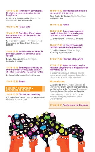 12.15-12.30 Innovación Estratégica.
El cliente como eje central de los
beneficios
D. Pedro A. Muro Castillo. Director de
I...