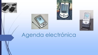 Agenda electrónica
 