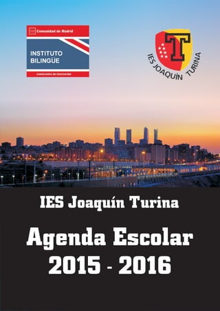 Agenda Escolar
2015 - 2016
IES Joaquín Turina
 