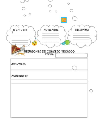 REUNIONES DE CONSEJO TECNICO
FECHA
ASUNTO (S):
ACUERDO (S):
DICIEMBRE
_________________
_________________
_________________
_________________
_________________
O C T U B R
E
_________________
_________________
_________________
_________________
_________________
NOVIEMBRE
_________________
_________________
_________________
_________________
_________________
 