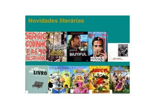 Novidades literárias
 