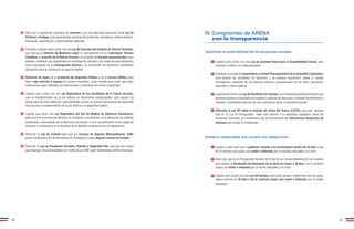Velar por la asignación necesaria de recursos y de una adecuada aplicación de la Ley de 
Víctimas y Testigos, para garantizarles servicios de protección, sicológicos, debida atención, 
educación, capacitación y oportunidades laborales. 
Promover y legislar para contar con una Ley de Creación del Instituto de Ciencia Forenses, 
que incluya al Instituto de Medicina Legal, la incorporación de un Laboratorio Técnico 
Científico, la creación de la Policía Forense y la inclusión de fiscales especializados, para 
ampliar y fortalecer las capacidades de investigación científica, por medio de esta institución, 
como encargada de la investigación técnica y la recolección de elementos probatorios 
necesarios para la imputación de algunos delitos. 
Reformar las leyes de la Academia de Seguridad Pública y de la Carrera Militar, para 
hacer más estricto el ingreso de nuevos elementos, como medida para evitar que estas 
instituciones sean infiltradas por delincuentes y miembros de crimen organizado 
Legislar para contar con una Ley Reguladora de las Facultades de la Fuerza Armada, 
para el mantenimiento de la paz interna en situaciones excepcionales, para regular las 
actuaciones de esta institución, especialmente cuando se realicen operaciones de seguridad 
interna para el mantenimiento de la paz interna y la seguridad pública. 
Legislar para tener una Ley Reguladora del Uso de Medios de Vigilancia Electrónica, 
para el uso de mecanismos técnicos de monitoreo y localización, en la aplicación de medidas 
sustitutivas o alternativas de la detención provisional, y en el cumplimiento de las reglas de 
conducta o condiciones en el beneficio de la libertad condicional que se establezcan. 
Reformar la Ley de Tránsito para que los Cuerpos de Agentes Metropolitanos, CAM, 
previa certificación del Viceministerio de Transporte, pueda imponer multas de tránsito. 
Reformar la Ley de Transporte Terrestre, Tránsito y Seguridad Vial, para que las multas 
que imponga una municipalidad por medio de su CAM, sean transferidas a dicho municipio. 
10 
11 
12 
13 
14 
15 
16 
IV. Compromiso de ARENA 
con la transparencia 
Garantizar la sostenibilidad de los programas sociales 
Legislar para contar con una Ley de Sanidad Fiscal para la Sostenibilidad Social, para 
contener el déficit y el endeudamiento. 
Fortalecer la unidad de Seguimiento y Control Presupuestario de la Asamblea Legislativa, 
para evaluar los resultados de ejecución y de impacto económico, social y, cuando 
corresponda, ambiental de las diversas carteras, especialmente las de salud, educación, 
seguridad y obras públicas. 
Legislar para tener una Ley de Rendición de Cuentas, con indicadores gubernamentales que 
permitan conocer el resultado de la gestión y reportes de ejecución e impacto de préstamos e 
inversión, sustentados además por una contraloría social e institucional fuerte. 
Reformar la Ley AFI sobre la emisión de Letras del Tesoro (LETES), para que –aunque 
esté en la Ley de Presupuesto– cada mes informe a la Asamblea Legislativa sobre las 
emisiones realizadas, en consistencia con las necesidades por deficiencias temporales de 
ingresos que manda la Constitución. 
1 
2 
3 
4 
Gobierno responsable que cumple sus obligaciones 
Legislar y velar para que el gobierno cancele a los proveedores dentro de 30 días o que 
de lo contrario que pague una multa e intereses por la cantidad adeudada y en mora. 
Velar para que en el Presupuesto General de la Nación se incluya debidamente los recursos 
para realizar la devolución de impuestos en un plazo no mayor a 30 días o de lo contrario 
pague una multa e intereses por el monto adeudado y en mora. 
Legislar para contar con una Ley del Quedan, para evitar abusos y determinar que los pagos 
deben hacerse en 30 días o de lo contrario pagar una multa e intereses por el monto 
adeudado. 
1 
2 
3 
22 23 
 
