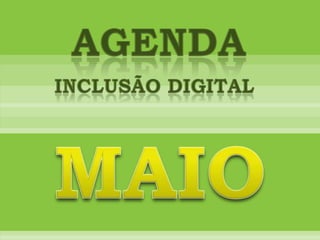 agenda Inclusão Digital MAIO 