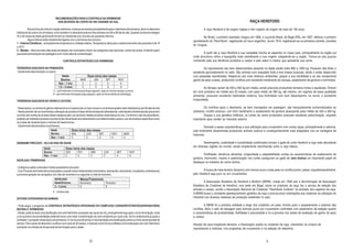 RECOMENDAÇÕES PARA O CONTROLE DA VERMINOSE
                                      DOS BOVINOS DE CORTE NO RIO GRANDE DO SUL                                                                                                             RAÇA HEREFORD
          Nos bovinos de corte em criação extensiva, a doença se acentua principalmente após o desmame dos terneiros, tanto no desmame               A raça Hereford é de origem inglesa e tem registro de origem de mais de 150 anos.
tradicional de outono (6 a 8 meses), como também no desmame precoce dos animais com 60 a 90 dia de vida. Quando os bovinos atingem
24 a 30 meses de idade geralmente tornam-se resistentes e/ou imunes aos parasitos internos.                                                         No Brasil, o primeiro exemplar chegou em 1906, e Laurindo Brasil, de Bagé (RS), em 1907, efetivou o primeiro
          Alguns fatores estão diretamente ligados com a verminose dos bovinos.                                                              apontamento do “Herd Book”, registrando um touro argentino. Já em 1910, registraram-se os primeiros ventres, oriundos
1 – Fatores Climáticos – principalmente temperatura e umidade relativa. Temperatura ótima para o desenvolvimento dos parasitos é de 18
                                                                                                                                             do Uruguai.
a 26°C.
2 – Manejo – deve-se evitar altas taxas de lotação nas invernadas e fazer nas categorias mais sensíveis, rodízio de campo. Evitando assim
que esses permaneçam em pastagens com níveis altos de contaminação.                                                                                  A partir daí a raça Hereford e sua variedade mocha se expandiu no nosso país, principalmente na região sul
                                                                                                                                             onde encontrou clima e topografia mais semelhante a sua origem, adaptando-se a região. Tornou-se aos poucos
                                             CONTROLE ESTRATÉGICO DA VERMINOSE                                                               conhecido pela sua eficiência produtiva a campo e pelo sabor e maciez que apresenta sua carne.

TERNEIROS NASCIDOS NA PRIMAVERA                                                                                                                      Os reprodutores são bem desenvolvidos pesando na idade adulta entre 800 a 1000 kg. Possuem alta libido e
- Geralmente desmamados no outono                                                                                                            excelente aproveitamento no salto. São animais com esqueleto forte e boa massa muscular, tendo o andar desenvolto
                                                                                                                                             com passadas equilibradas. Adapta-se aos mais diversos ambientes, graças a sua docilidade e ao seu excepcional
                                                                                                                                             ganho de peso a pasto, produzindo novilhos com excelente rendimento de carcaça, acabamento de gordura e marmoreio.

                                                                                                                                                     As fêmeas variam de 400 a 500 kg em média, sendo precoces produzindo terneiros fortes e saudáveis. Entram
                                   C – anti-helmíntico Convencional (largo espectro, ação em formas adultas e jovens)                        em ciclo produtivo em média aos 20 meses, com peso médio de 280 kg, até mesmo, em regimes de baixa qualidade
                                   A – anti-helmíntico Avançado (largo espectro, ação na forma inibida da Ostertágia)
                                                                                                                                             alimentar, possuem excelente habilidade materna, boa fertilidade com bom desempenho na recria, e excelente
TERNEIROS NASCIDOS NO VERÃO E OUTONO                                                                                                         longevidade.

- Nessa época, os vermes do gênero Haemonchus e Cooperia são os mais comuns e os terneiros podem estar infestados já aos 90 dias de vida             Os novilhos após o desmame, se bem manejados em pastagem, são tranquilamente comercializados ao
- Nesse período não se recomenda a utilização de produtos ä base de benzimidazole (albendazole, oxfendazole e fenbendazole) pois já tem      sobreano, novilho precoce, com bom rendimento e acabamento de gordura alcançando peso médio de 340 a 400 kg.
ocorrido até mortes de animais desta categoria pelo uso exclusivo destes produtos nesta época do ano. Conforme o tipo de parasitismo,                Graças a sua genética britânica, os cortes de carne produzidos possuem excelente padronização, requisito
poderão ser utilizados produtos convencionais (levamisole e/ou tetramisole) e em determinados casos o uso de produtos específicos como       importante para vender ao mercado externo.
os à base de closantel para o controle do Haemonchus.
- Geralmente desmamados na primavera                                                                                                                  Somado a essas características a sua utilização para cruzamento com outras raças, principalmente a zebuína,
                                                                                                                                             esta fortemente disseminada produzindo animais rústicos e consequentemente mais adaptados com as vantagens da
                                                                                                                                             heterose.

DESMAME PRECOCE – 60 A 90 DIAS DE IDADE                                                                                                              Desempenho, praticidade e lucratividade combinados tornam o gado de corte Hereford a raça mais abundante
                                                                                                                                             em diversas regiões do mundo, sendo amplamente reconhecida como a raça básica.

                                                                                                                                                      Fertilidade, eficiência alimentar, longevidade e adaptabilidade unidas às características de acabamento de
                                                                                                                                             gordura, marmoreio, maciez e padronização nos cortes asseguram ao gado de cara branca um importante papel de
NOVÍLHAS PRIMÍPARAS
                                                                                                                                             destaque na indústria de carne bovina.
- Categoria sujeita a elevados índices parasitários pós-parto
- Com Produtos Anti-helmínticos Avançados e quando forem endectocidas (ivermectina, abamectina, doramectin, moxidectin) controlaremos                A busca de mais terneiro (bezerro) com menos touro e mais peso no novilho jovem, passa, inquestionavelmente,
a primeira geração de carrapatos nos mês de novembro e a segunda no mês de fevereiro.                                                        pelo Hereford seja puro ou em cruzamentos.

                                                                                                                                                       A Associação Brasileira de Hereford e Braford (ABHB), criada em 1958 sob a denominação de Associação
                                                                                                                                             Brasileira de Criadores de Hereford, com sede em Bagé, reúne os criadores da raça, faz o serviço de seleção dos
                                                                                                                                             animais a campo, auxilia a Associação Nacional de Criadores “Herd-Book Collares” na emissão dos registros da raça.
                                   E – Endectocida
                                                                                                                                             A ABHB busca o constante aperfeiçoamento genético da raça e procura levar orientações aos criadores na utilização do
OUTRAS CATEGORIAS DE ANIMAIS                                                                                                                 Hereford nos diversos sistemas de produção existentes no país.

- Pode seguir o programe de CONTROLE ESTRATÉGICO INTEGRADO DO COMPLEXO CARRAPATO/TRISTEZA/PARASITÁRIA                                                 A ABHB foi a primeira entidade a exigir dos criadores um peso mínimo para o acasalamento e prenhes das
BOVINA E VERMINOSE                                                                                                                           novilhas. Abriu o selo de tatuagem para animais puros por cruzamento controlado com parâmetros de seleção quanto
- Senão, pode-se fazer uma dosificação com anti-helmíntico avançado nas vacas de cria, principalmente logo após o início de lactação, onde   a características de produtividade, fertilidade e precocidade e foi a pioneira nos testes de avaliação de ganho de peso
a um aumento da sensibilidade podendo haver uma maior contaminação do meio ambiente por suas crias. Se for endectocida já ajuda a            a campo.
combater o carrapato nessa época da primavera. E nos touros de serviço é recomendada uma dosificação prévia ao início da temporada de
serviço. Para vacas de descarte e novilhos com mais de 30 meses, é indicado como forma profilática uma medicação com anti-helmíntico         Através de seus inspetores técnicos, a Associação auxilia os criadores da raça, orientando na compra de
avançado na entrada da temporada de terminação para o abate.                                                                                 reprodutores e matrizes, nos programas de cruzamento e na seleção de rebanhos.


                                                                       72                                                                                                                                5
 