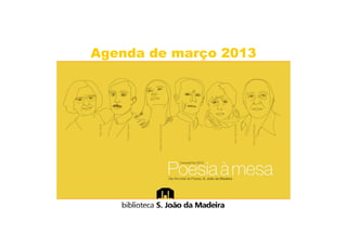 Agenda de março 2013
 
