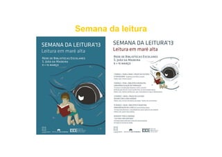 Semana da leitura
 