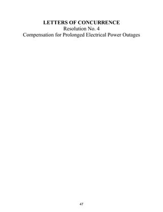 LETTERS OF CONCURRENCE
Resolution No. 4
Compensation for Prolonged Electrical Power Outages
47
 