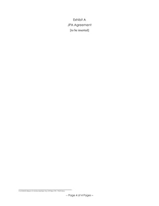 __________________________________
S:COUNCILResos15-16Non-Member City_CHF Reso CFD - PACE.Docx
-- Page 4 of 4 Pages –
Exhibit A
JPA Agreement
[to be inserted]
 